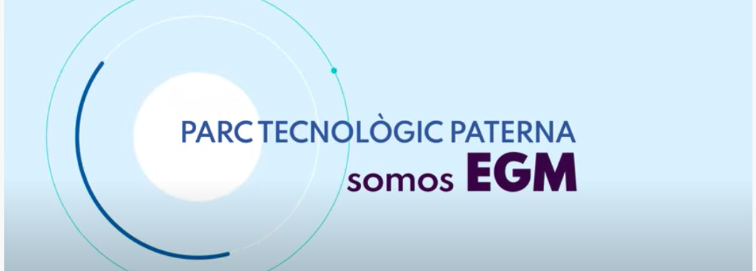 Video de la EGM Parc Tecnologic Paterna: #SomosEGM
