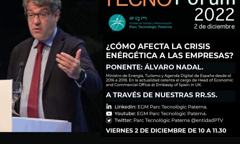 El exministro Álvaro Nadal abordará las causas de la crisis energética para las empresas en Tecnoforum 2022 de Parc Tecnològic Paterna