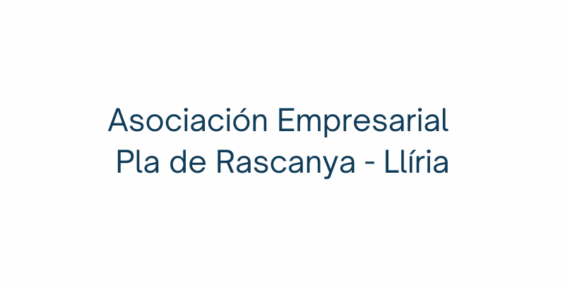 Asociación Empresarial Pla de Rascanya – Llíria
